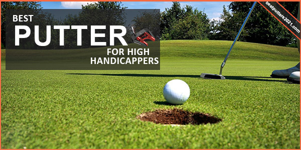 Best putters for High Handicappers
