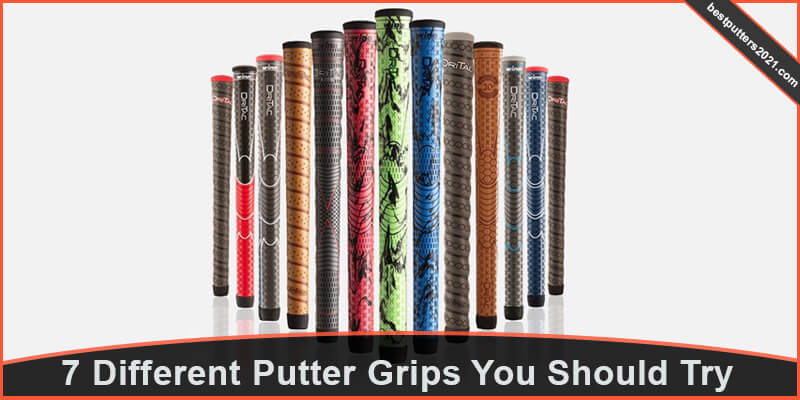 7 Different Putter Grips you should Try