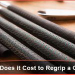 How Much Does it Cost to Regrip Golf Clubs?